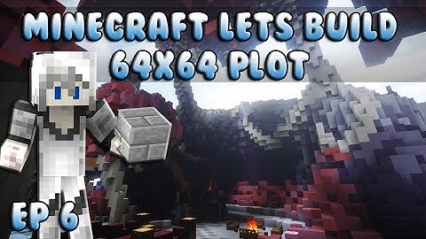 Minecraft Lets Build: 64x64 Plot Ep 6