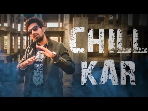 CHILL KAR  GURU  NEW MOTIVATIONAL HINDI RAP SONG 2019