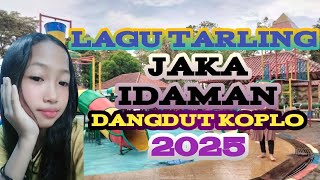 LAGU TARLING JAKA IDAMAN DANGDUT KOPLO
