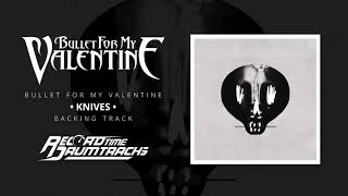 Bullet For My Valentine - Knives [Guitar Backing Track]
