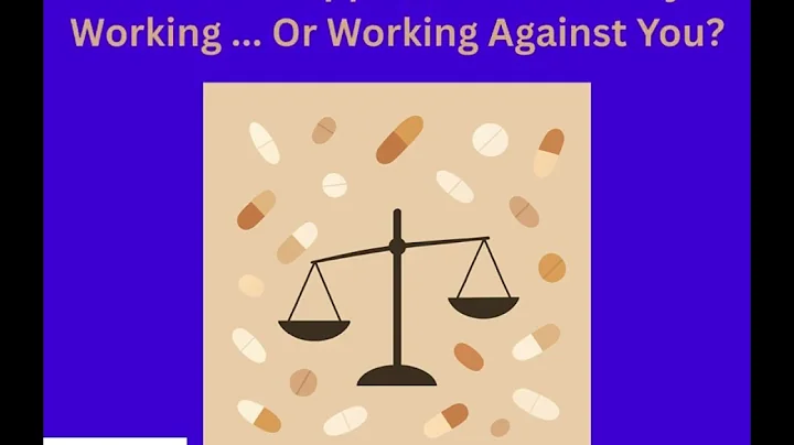 Are Your Supplements Actually Working ... Or Working Against You?