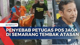 Emosi Upah Tak Dibayar, Petugas Pos Jaga di Semarang Tembak Atasan screenshot 5