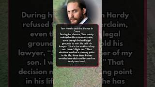 Tom Hardy and the Silence in Court