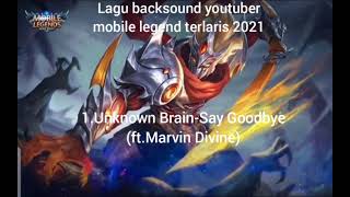 Lagu Terlaris 2021 Backsound Youtuber Mobile Legend