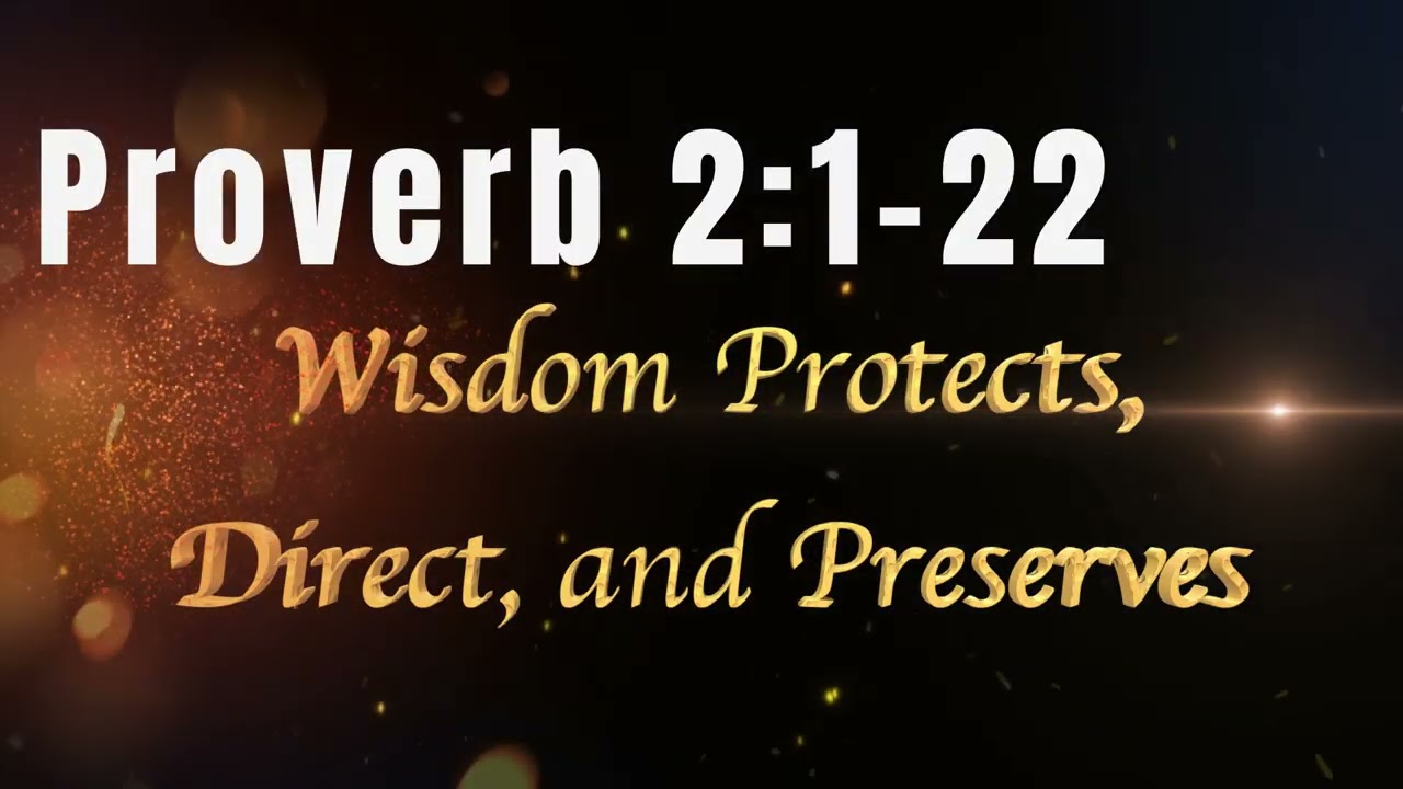 Proverb 2 :1-22