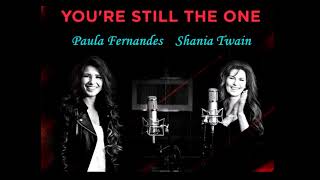 PAULA FERNANDES & SHANIA TWAIN -  You're Still The One