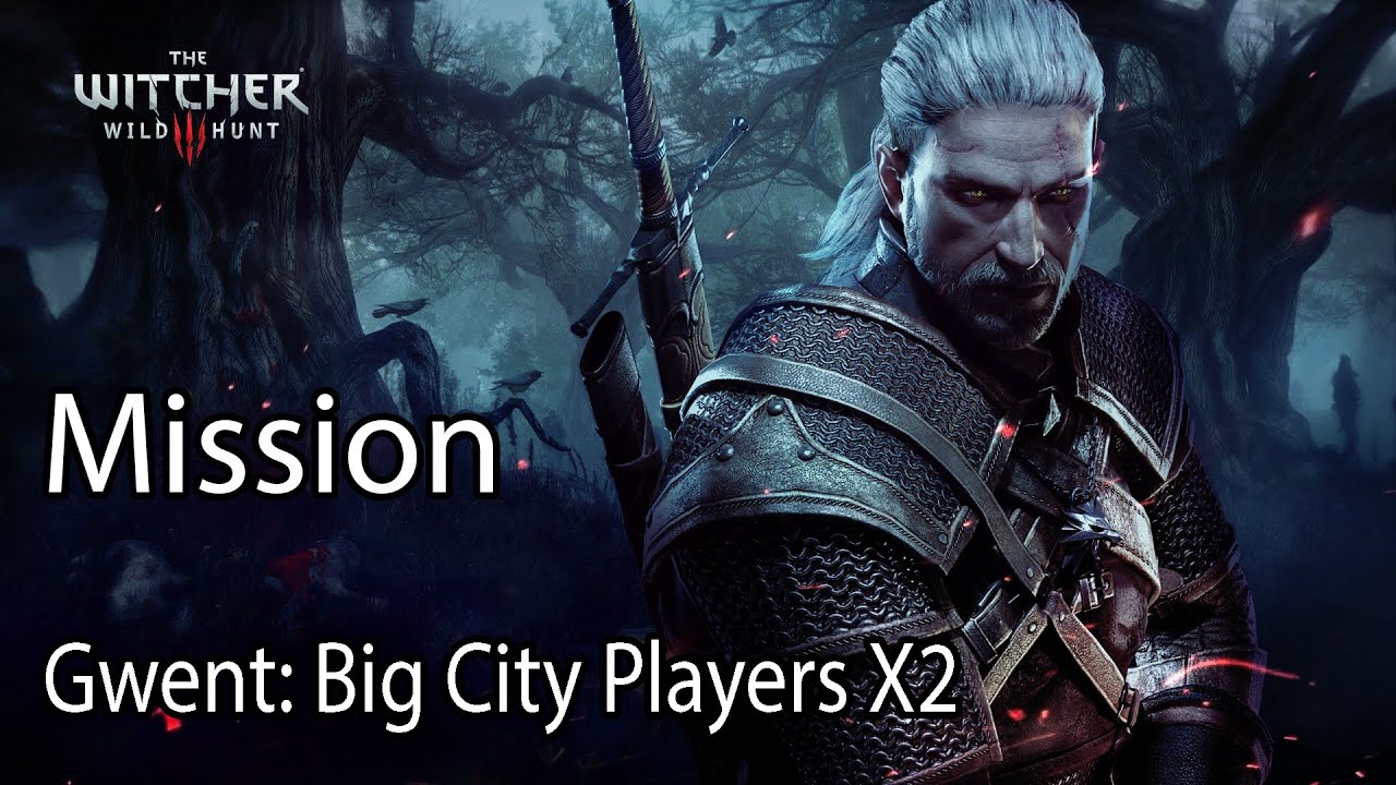 The Witcher 3 Mission Gwent Big City Players X2 YouTube the-witcher-3-mission-gwent-big-city-players-x2-youtube