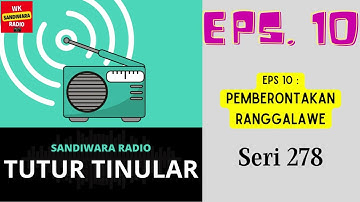 TUTUR TINULAR - Seri 278 Episode 10. Pemberontakan Ranggalawe [HQ Audio]