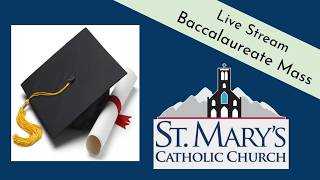 Baccalaureate Mass June 21, 2026
