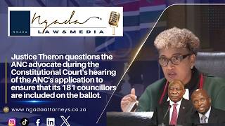 Justice Theron questions the ANC advocate during the Constitutional Court's hearing .