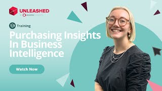 Purchasing Insights In Business Intelligence | Unleashed Inventory Management Training Academy