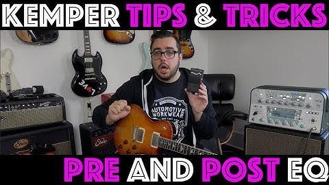 Kemper Tips & Tricks - Pre and Post EQ