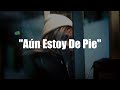 AÚN ESTOY DE PIE - José José (LETRA)