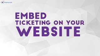 How To Embed Ticketing On Your Website