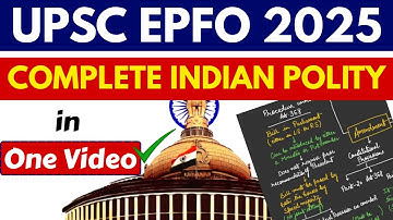 UPSC EPFO EO/APFC 2025 | COMPLETE INDIAN POLITY IN ONE VIDEO | Complete M. Laxmikanth for EPFO