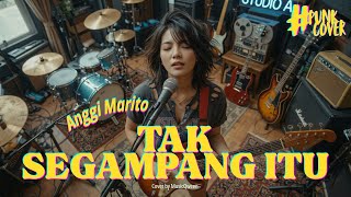 Anggi Marito - Tak Segampang Itu | Pop Punk Cover Terbaik⚡ Lagu Anti Ngantuk | Music Queen Cover