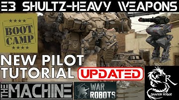 War Robots - Boot Camp Tutorial - E3 Shultz & Heavy Weapons - The Machine With Shaolin Rogue