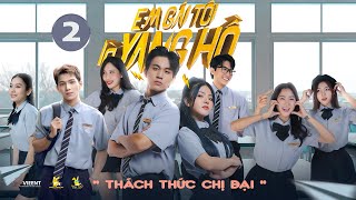 EM GÁI TUI LÀ YANG HỒ | Tập 2  Thách Thức Chị Đại  | Nhà Thỏ Entertainment ( PHIM HỌC ĐƯỜNG)