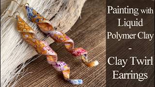 Have you Painted with Liquid Clay? - Easy Polymer Clay Twirl Earrings