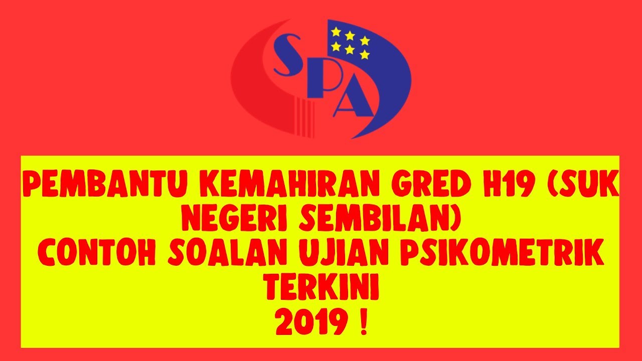 Pembantu Kemahiran Gred H19 Contoh Soalan Ujian Psikometrik Terkini 2019 Youtube