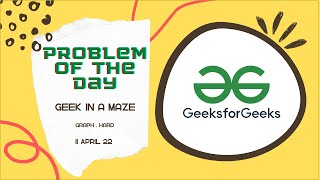 GFG | Geek In A Maze | POTD | CPP