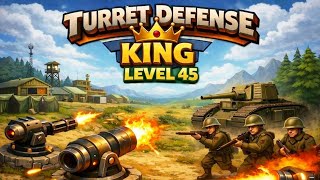 Turret Defense King level 45 walkthrough (Easy level)