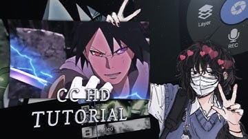 CC HD Tutorial - AMV (kinemaster)