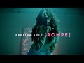 Paulina Goto - Rompe (Vencer el miedo)  Videoclip Oficial