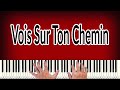 Vois sur ton chemin  piano tutorial