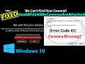 Fixwecantfindyourcamera0xa00f4244 code 45 error camera driver missing in windows 102020