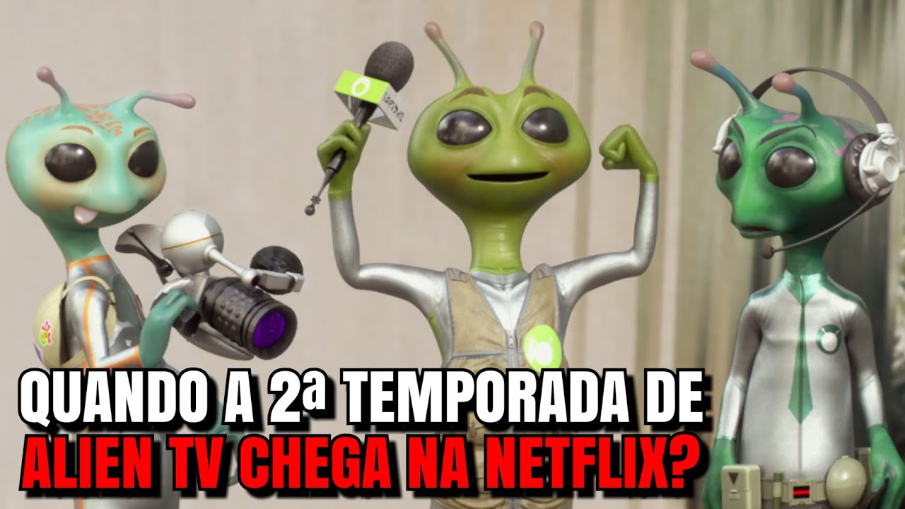 ALIEN TV  QUANDO A 2ª TEMPORADA CHEGA NA NETFLIX? 