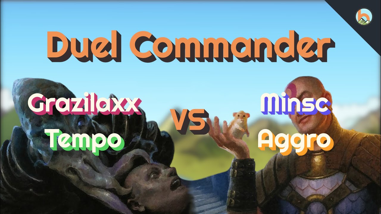 Grazilaxx Tempo vs. Minsc Aggro [Duel Commander-EDH] - Magic: The Gathering thumbnail
