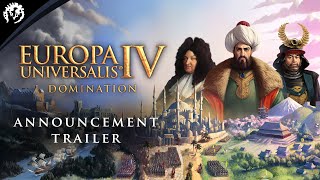 Europa Universalis IV: Domination | Announcement Trailer