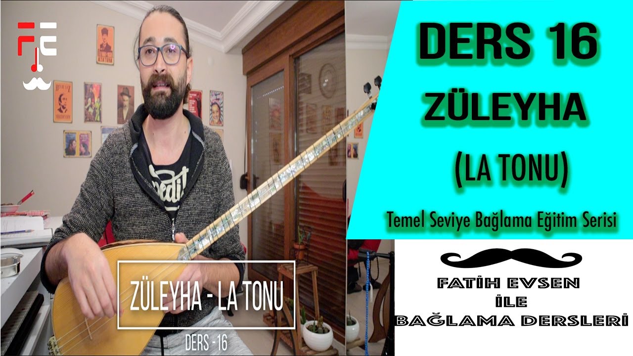 DERS 16 - ZÜLEYHA (LA TONU) | (Fatih Evsen ile Bağlama Dersleri)