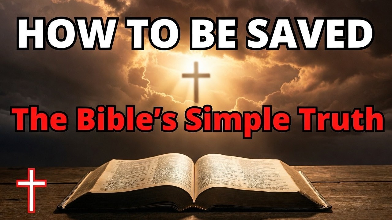 How to Be Saved: 10 Clear Bible Verses That Show the Simple Gospel Truth (Eternal Life Today!) ✝️