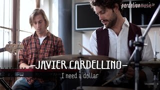 Javier Cardellino - I need a dollar (Aloe Blacc) (Live on PardelionMusic.tv) chords