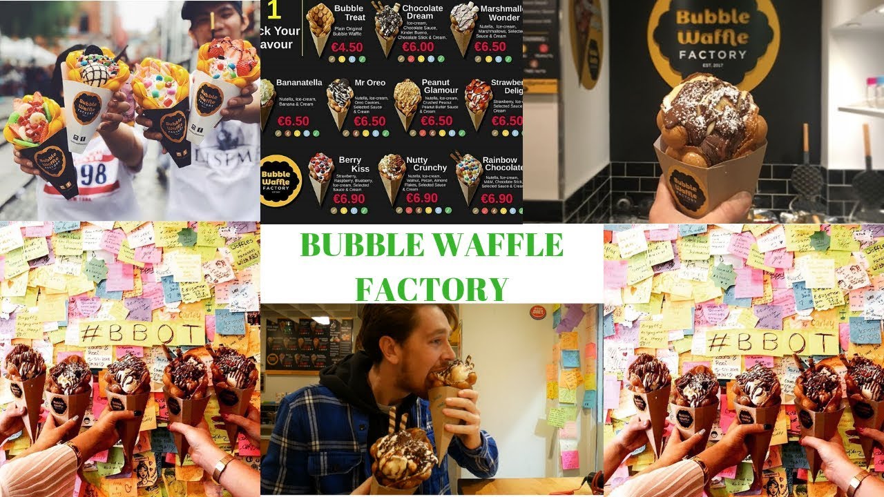 BEST DESSERTS IN DUBLIN / BUBBLE WAFFLE FACTORY YouTube