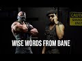 Wise words from bane  kill complacency