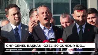 Chp Genel Başkanı Özel 50 Gündür Iddianame Yazamıyorlar