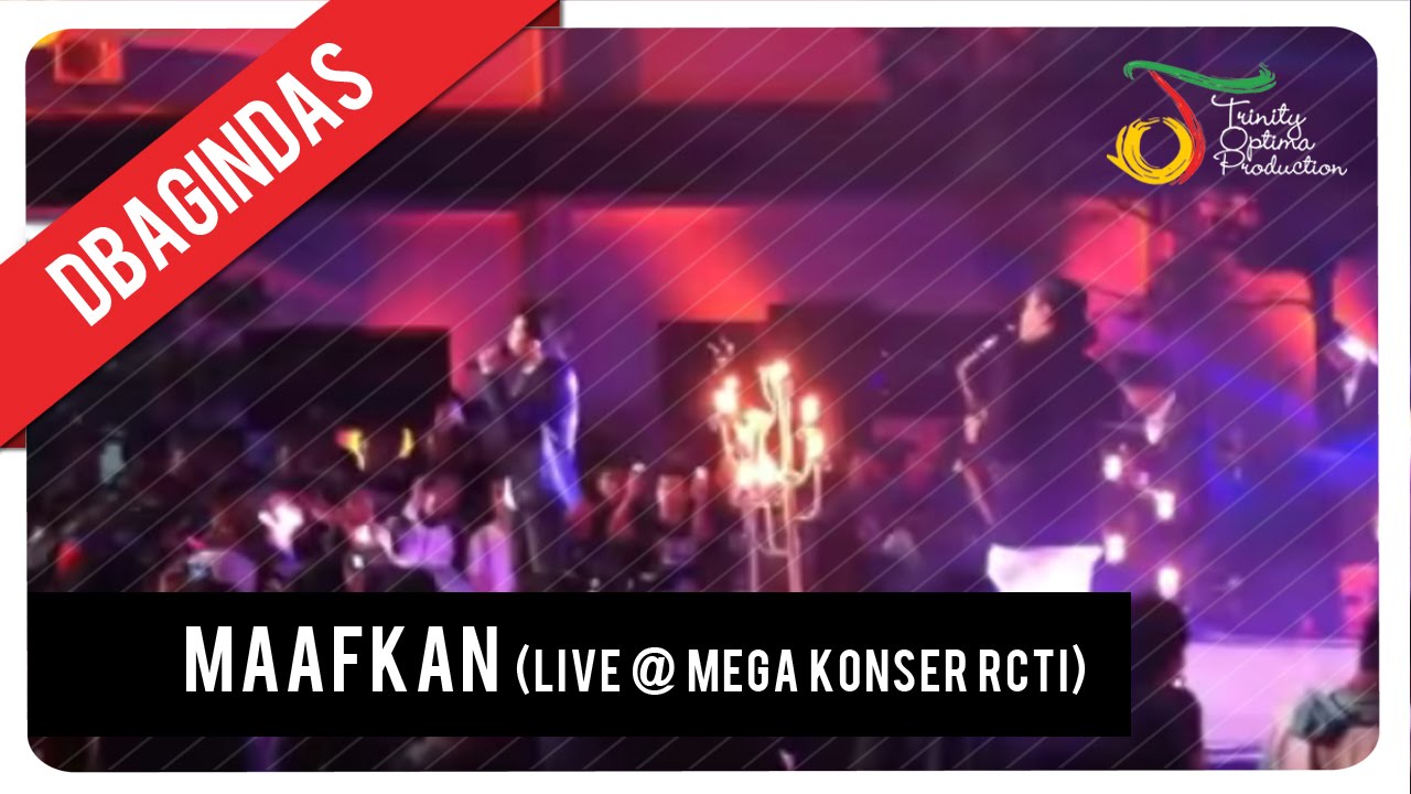 dBagindas - Maafkan (Live @ Mega Konser RCTI)