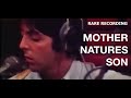 RARE:McCartney Mother Natures Son and Blackbird Studio Footage-