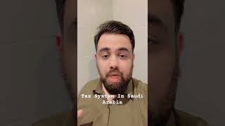 Tax System In Saudi Arabia #zatca #tax #saudiarabia #vat #business