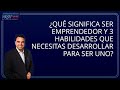 Live 001 | ¿Qué significa ser emprendedor y 3 habilidades que necesitas desarrollar para ser uno?