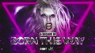 A DECADE OF BORN THIS WAY | Short Documentary