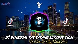 DJ DITINGGAL PAS SAYANG SAYANGE SLOW BEAT VIRAL TIKTOK TERBARU 2021🎧🎶👍 screenshot 4