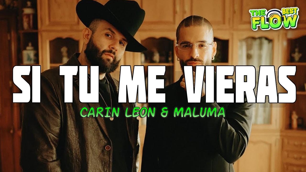 Carín León, Maluma - Si Tú Me Vieras (Letra)