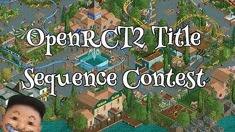 OpenRCT2 Title Sequence Contest