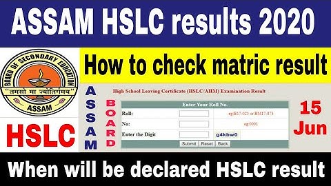 HSLC Result 2020 ASSAM,HOW TO CHECK HSLC RESULT,h s l c result assam board 2020,ahm result 2020,hrt