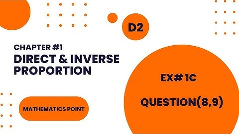 Ex:1C || Q (8,9) || Direct & Inverse proportion|| Mathematics Point
