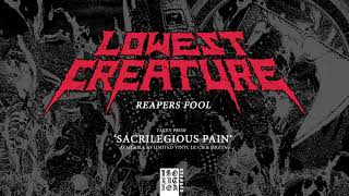 LOWEST CREATURE - Sacrilegious Pain (Full Album)